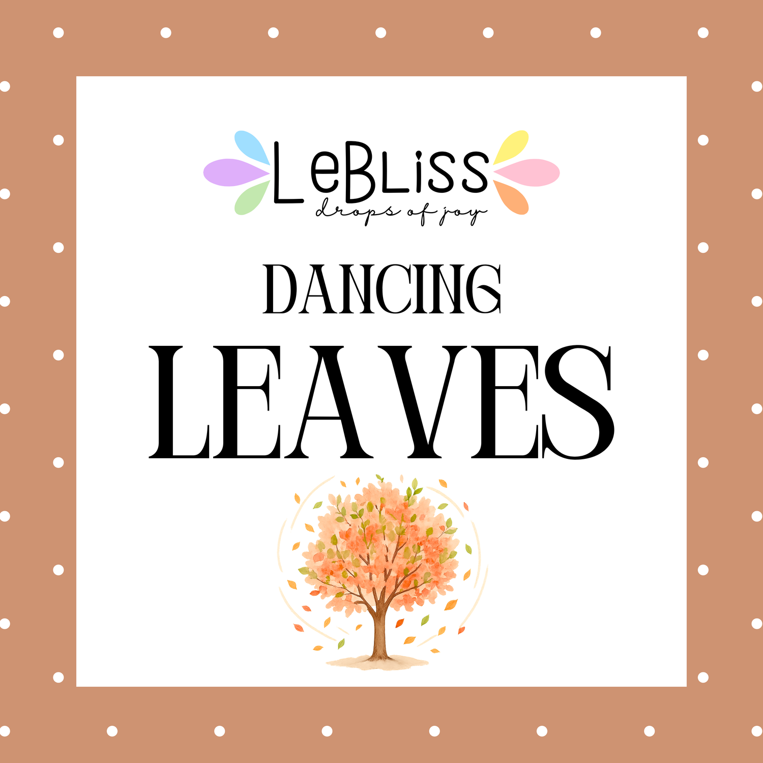 Dancing Leaves
